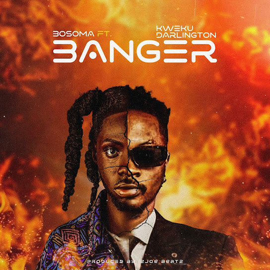 Bosoma - Banger ft. Kweku Darlington