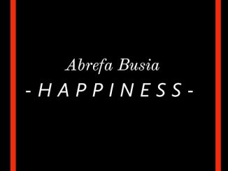 Abrefa Busia – Happiness