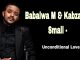 Babalwa M - Unconditional Love Ft. Kabza De Small