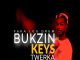 Bukzin Keyz - Twerka 4.0(african music)