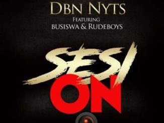 Dbn Nyts - Ses'on ft. Busiswa, Rudeboys) (feat. Busiswa & Rudeboys