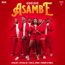 Ggoldie - Asambe Ft. Chley, Rivalz, T.M.A_RSA & Ceeka RSA