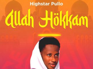 Highstar Pullo – Allah Hokkam