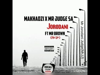 Mr brown - Jorodani Ft. bongo beats, Makhadzi G Nako , Mr judge SA