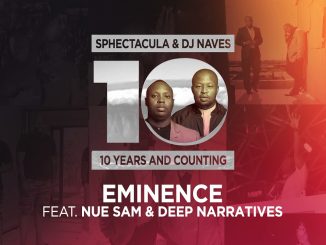 SPHEctacula – Eminence ft. DJ Naves, Nue Sam & Deep Narratives