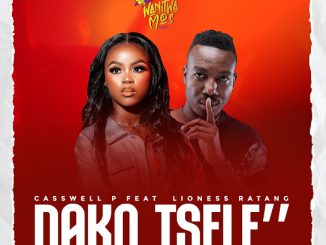 Casswell P - Nako Tsele ft. Lioness Ratang