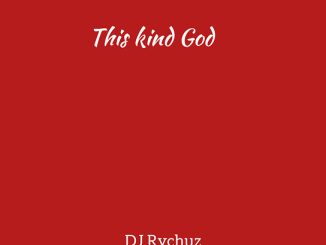 DJ Rychuz – This Kind God