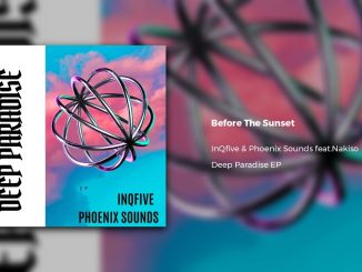 InQfive - Before The Sunset ft. Phoenix Sounds feat.Nakiso & Nakiso