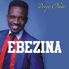 Preye Odede – Ebezina Don't Cry