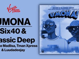 Six40 – Umonaft. Classic Deep, Reece Madlisa, Tman Xpress & Luudadeejay