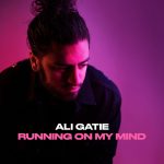 Ali Gatie – Running On My Mind