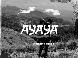 Ayaya – Amazing Grace