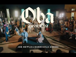 JOE METTLE - OBA AWON OBA FT. SUNMISOLA AGBEBI