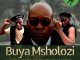 John Sabza - Buya Msholozi Ft. Captainmasiya