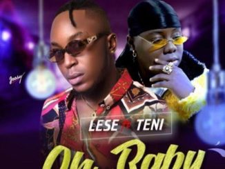 LESE – Oh baby ft. Teni