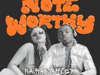 Naira Marley - Note Worthy ft. Harmonize