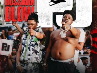 BossMan Dlow - PJ Ft. Lil Baby