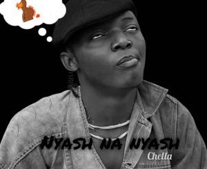 Chella – Shey I don’t finally get sense na money remain