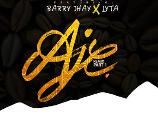 Jaywon - Aje (Remix (Part 1)) ft. Barry Jhay & Lyta