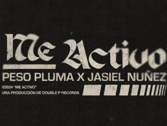 ME ACTIVO - Peso Pluma, Jasiel Nuñez