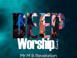 Mr M – Deep Worship (live) ft. Revelation