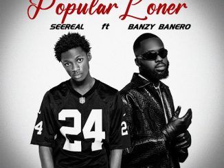 SeeReal - Popular Loner ft. Banzy Banero