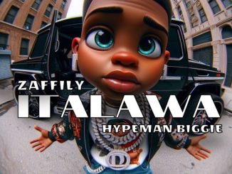 Zaffily – Italawa ft. Hypeman Biggie