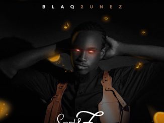 Blaq2unez – Love Anthem