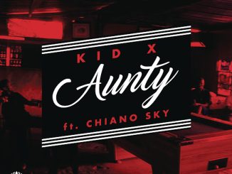 Kid X - Aunty Ft. ChianoSky