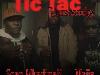 RanzScooby - Tic Tac (Remix) Ft. Mejja & Scar Mkadinali