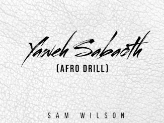 Sam Wilson - Yaweh Sabaoth (Afro Version)