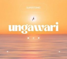 Supertonic – UNGAWARI