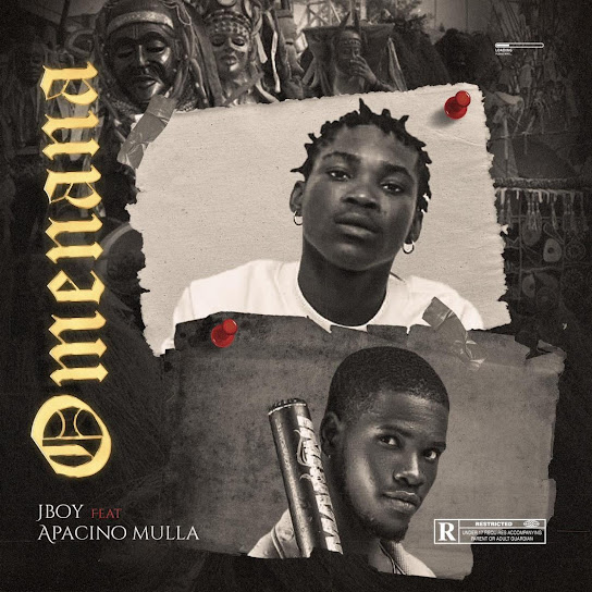 Apacino Mulla – Omenana ft. Jboy