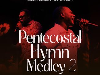 Emmanuel Awortwe - Pentecostal Hymn Medley 2