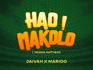 Jaivah - Hao Makolo (Yanga Anthem) ft. Marioo