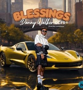 Danny Walker GCFR – Blessings