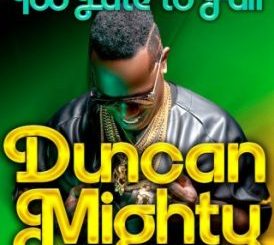 Duncan Mighty – Too Late to Fail